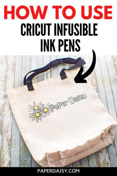 a bag with the words how to use cricut infusble ink pens