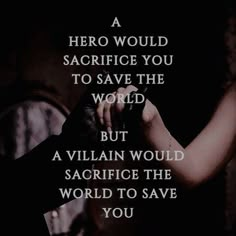 a woman holding her hand up in front of a dark background with the words, a hero would sacrifice you to save the world