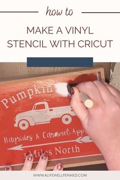 picture of a woman's hand painting on a vinyl stencil on a wood sign. The stencil was made with a cricut cutting machine. The text on the image says "How to make a vinyl stencil with Cricut." Cricut Painting Stencil, Diy Stencils For Wood Signs, Stencil With Cricut Wood Signs, Diy Cricut Stencil, Vinyl Stencils For Wood Signs, Wood Signs Made With Cricut, How To Use Stencil Vinyl With Cricut, Making A Stencil With Cricut, How To Use Stencils On Wood