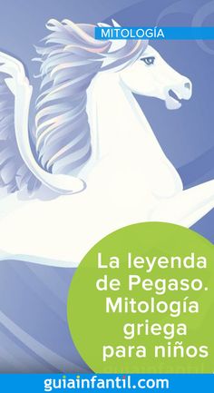 a book cover with an image of a white horse in the background and text that reads, la llyenda de pegaso mitologa griega para nios