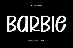 the font used in this display is called barbie, which includes white letters and black background