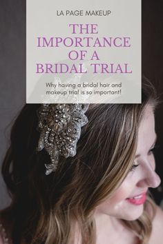 Blog post on lapagemakeup.com, "The Importance of a Bridal Trial". Wedding Day Hair