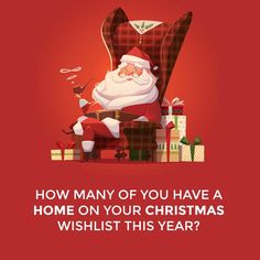 santa claus sitting in a chair with presents on the floor and texting how many of you have a home on your christmas wishlist this year?