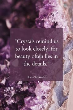 Crystals remind us to look closely, for beauty often lies in the details. Quotes About Crystals, Crystal Quotes Inspirational, Crystal Healing Quotes, Crystal Affirmations, Crystals For Kids, Amethyst Affirmation Crystals, Crystal Healing Memes Funny, Spirituality Posters, Natural Wellness