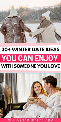 two people sitting in bed with the text 30 winter date ideas you can enjoy with someone you love