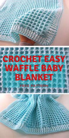 the crochet easy waffle baby blanket is shown with text overlays