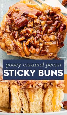 sticky buns with caramel pecan topping on top and the words gooey caramel pecan sticky buns above them