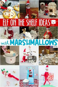 elf on the shelf ideas with marshmallows for christmas and other holiday activities