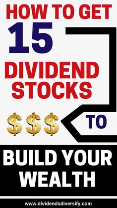 a sign that says how to get 15 divided stocks to build your wealth