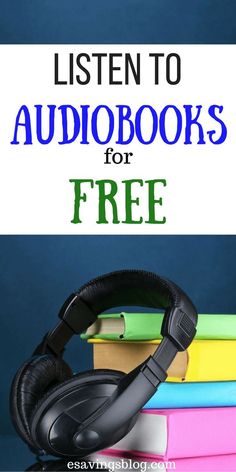 headphones and books with the title listen to audiobooks for free