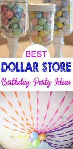 the best dollar store birthday party ideas with candy in jars and candies inside them