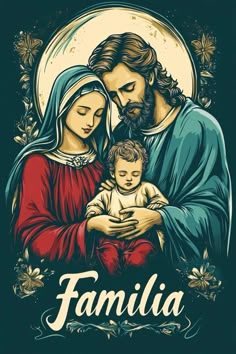 an image of the virgin mary and jesus holding a baby in their arms, with the words familia above it