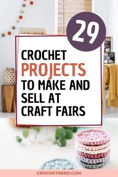 crochet projects to make and sell at craft fairs with text overlay