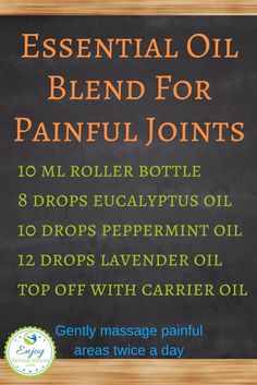 Powerful Essential Oils Blend For Painful Joints Essential Oils Guide, Yl Essential Oils, Essential Oil Blends Recipes