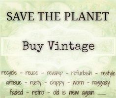 the words save the planet buy vintage are in black and white