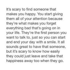 an image with the words it's scary to find someone that makes you happy