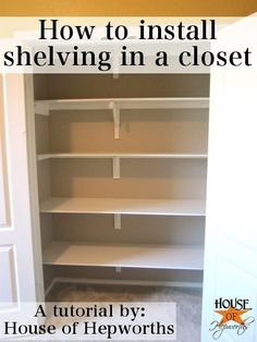 an empty closet with shelves in it and the words how to install shelving in a closet