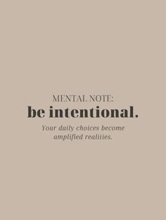 Be Intentional Aesthetic, Live With Intention Wallpaper, Morning Intention Quotes, Quotes On Intentional Living, Vision Board Images Inspiration Aesthetic, Quotes Intentional Living, Be Intentional Quotes Motivation, Intentional Living Quotes Motivation, Quotes On Intention