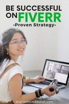 a woman sitting in front of a laptop computer with the caption be successful on fiverr proven strategy