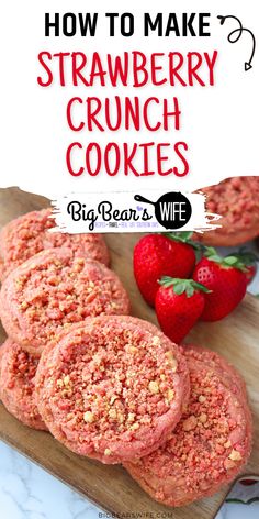 strawberry crunch cookies on a cutting board with strawberries in the background and text overlay