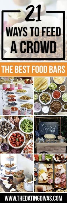 the best food bar for any type of party or event with text overlay that reads 21 ways to feed a crowd