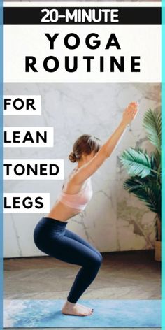 a woman doing yoga poses with the words 20 - minute yoga routine for lean toned legs