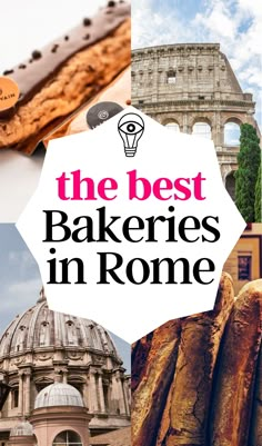 the best bakeries in rome, italy collage with text overlaying it