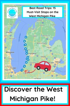 a red car driving down a road next to the michigan state map with words that read best road trips 13 must visit stops on the west