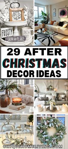 christmas decorating ideas for the living room and dining room with text overlay that reads, 29 after christmas decor ideas