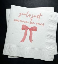 two napkins with pink bows on them that say, girls just wanna be one