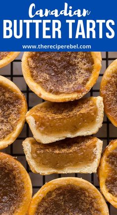 there are many small pies on the cooling rack with text overlay that says, canadian butter tarts