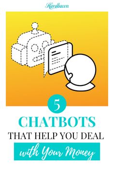 the 5 chatbots that help you deal with your money and other things to do