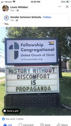 a church sign with the words, fellowship congregation united church of christ and history without discromfort is propaganda