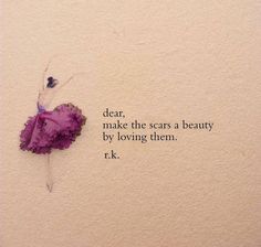 a woman in a purple dress with the words dear, make the scars a beauty by loving them