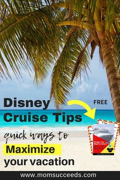 a palm tree on the beach with text reading disney cruise tips quick ways to maximumize your vacation