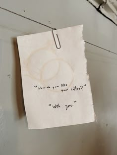 a piece of paper hanging on the wall with a note attached to it that says, you do you like?