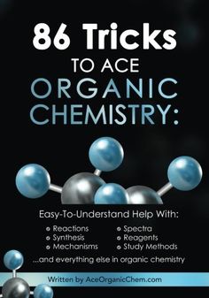 an advertisement for organic chemicals with the title 86 tricks to ace organic chemistry