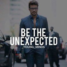 a man in a suit walking down the street with words above him that says, be the unexpected young - minds