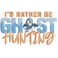 I'd Rather Be Ghost Hunting in Halloween digitized embroidery design Halloween Embroidery Designs, Digitized Embroidery Designs, Halloween Embroidery, Halloween Magic, Ghost Hunting, Sticker Patches, Patch Design, Custom Hats, Digital Embroidery