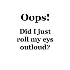 Eye Roll Quotes, Sarcastic Words, Sarcastic Sayings, Bio Ideas, Cool Captions, Cute Texts For Him, Text For Him, Witty Quotes, Cricut Designs