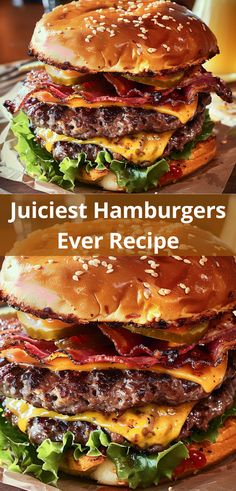 two hamburgers stacked on top of each other with the words, juicest hamburgers ever recipe