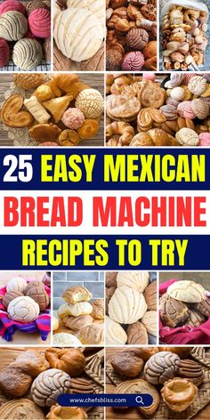 25 easy mexican bread machine recipes to try in the kitchen or on the stove top