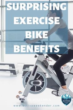 a woman riding an exercise bike with the words surprising exercise bike benefits