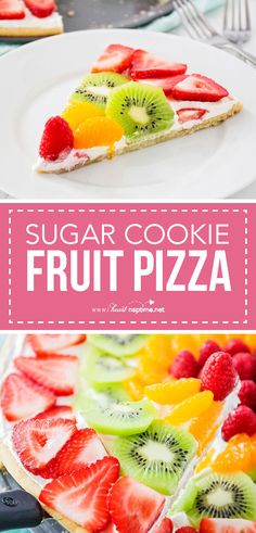 a slice of fruit pizza on a plate with the words sugar cookie fruit pizza above it