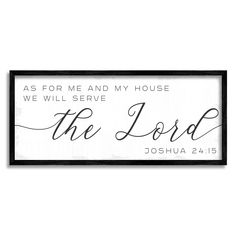 a framed sign that says as for me and my house we will serve the lord