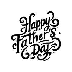 the words happy father's day written in black ink