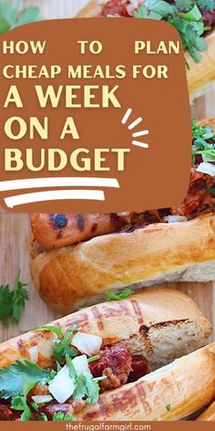 two hot dogs on buns with the words how to plan a meal for a week on a budget