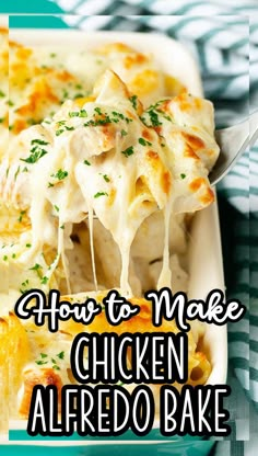 chicken alfredo bake with text overlay how to make chicken alfredo bake