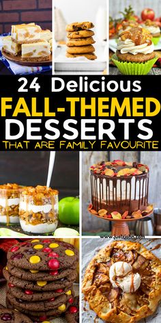 four different desserts with the title 24 delicious fall - themed desserts that are family favorite