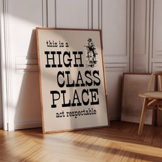 this is a high class place sign on the floor